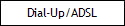 Dial-Up/ADSL