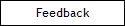 Feedback