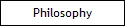 Philosophy