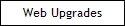 Web Upgrades